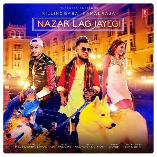 Download Nazar Lag Jayegi Millind Gaba mp3 song, Nazar Lag Jayegi Millind Gaba full album download