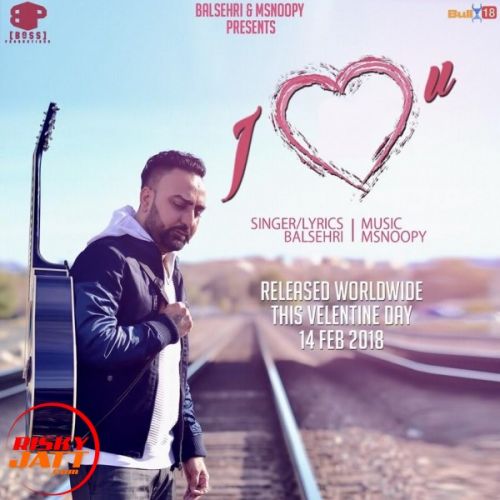 Download I Love You Balsehri mp3 song, I Love You Balsehri full album download