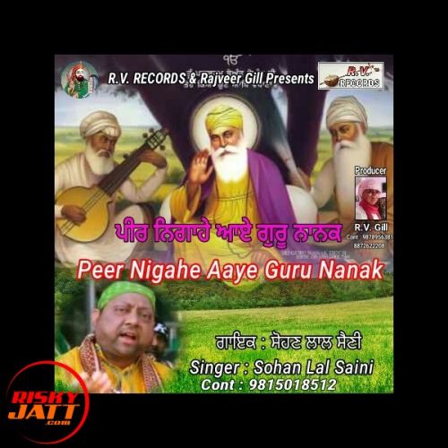 Download Peer Nigahe Aaye Guru Nanak Sohan Lal Saini mp3 song, Peer Nigahe Aaye Guru Nanak Sohan Lal Saini full album download