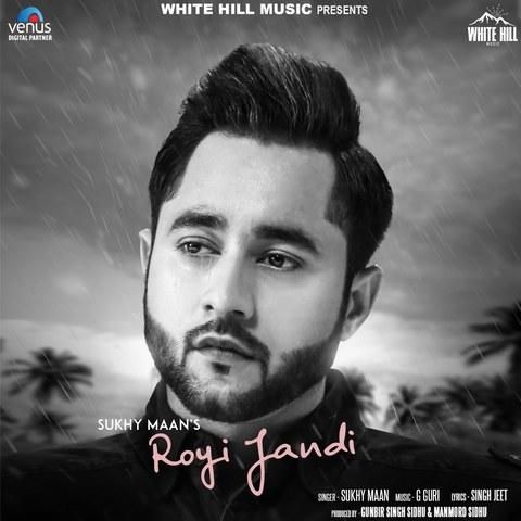 Download Royi Jandi Sukhy Maan mp3 song, Royi Jandi Sukhy Maan full album download