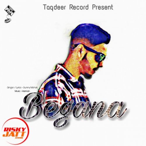 Download Begana Sunny Mohali mp3 song, Begana Sunny Mohali full album download