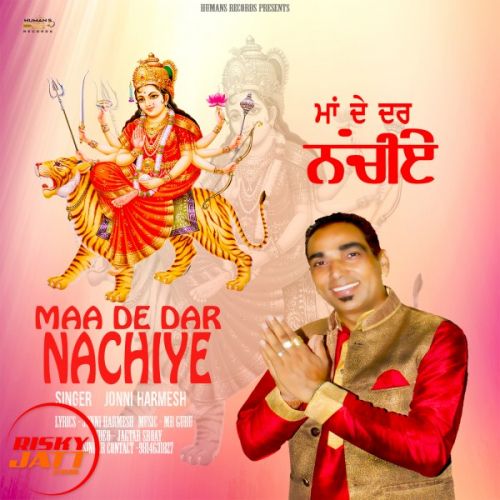 Download Maa De Dar Nachiye Jonni Harmesh mp3 song, Maa De Dar Nachiye Jonni Harmesh full album download