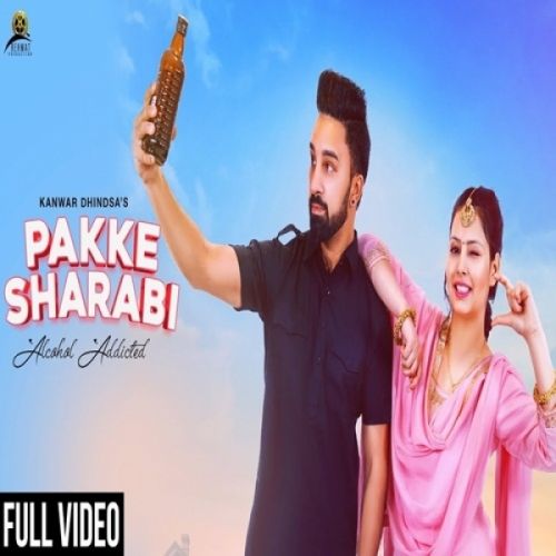 Download Pakke Sharabi Kanwar Dhindsa mp3 song, Pakke Sharabi Kanwar Dhindsa full album download