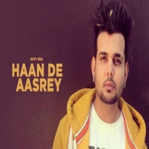 Download Haan De Aasrey Avvy Sra mp3 song, Haan De Aasrey Avvy Sra full album download