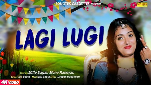 Download Lagi Lugi Mr Boota, Mitte Dagar, Mona Kashyap mp3 song, Lagi Lugi Mr Boota, Mitte Dagar, Mona Kashyap full album download