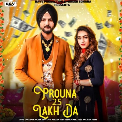 Download Prouna 25 Lakh Da Dharam Bajwa mp3 song, Prouna 25 Lakh Da Dharam Bajwa full album download