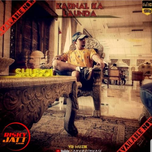 Download Karnal ka launda Shuboi mp3 song, Karnal ka launda Shuboi full album download