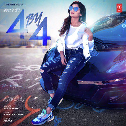 Download 4 By 4 Shipra Goyal, Ikwinder Singh mp3 song, 4 By 4 Shipra Goyal, Ikwinder Singh full album download