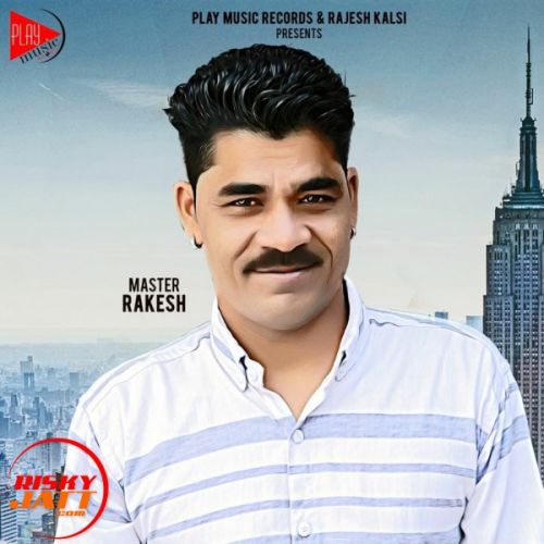 Download Sajjan Soukhe Ho gaye Master Rakesh mp3 song, Sajjan Soukhe Ho gaye Master Rakesh full album download