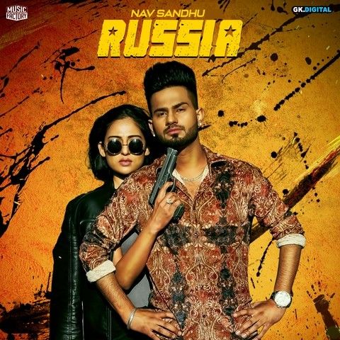 Download Russia Nav Sandhu mp3 song, Russia Nav Sandhu full album download