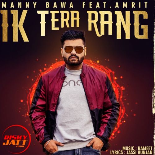 Download Ik Tera Rang Manny Bawa, Amrit mp3 song, Ik Tera Rang Manny Bawa, Amrit full album download