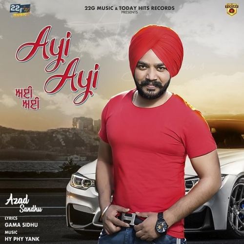 Download Ayi Ayi Azad Sandhu mp3 song, Ayi Ayi Azad Sandhu full album download