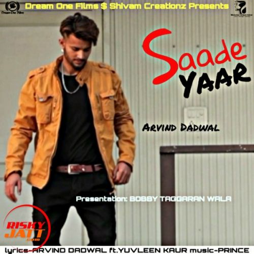 Download Saade Yaar Arvind Dadwal mp3 song, Saade Yaar Arvind Dadwal full album download