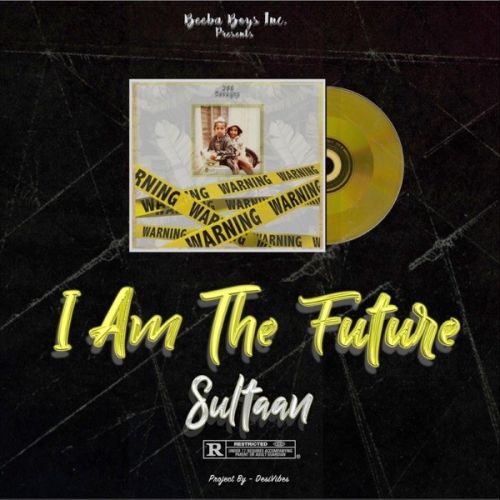 I AM The Future By Sultaan, Gagan and others... full album mp3 free download 