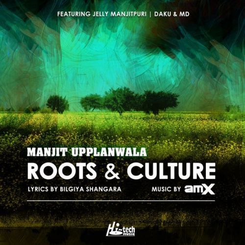 Download Giddeh Vich Manjit Upplanwala, AMX mp3 song, Roots & Culture Manjit Upplanwala, AMX full album download
