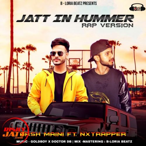 Download Jatt in Hummer (rap Version) Arsh Maini, Nxtrapper mp3 song, Jatt in Hummer (rap Version) Arsh Maini, Nxtrapper full album download