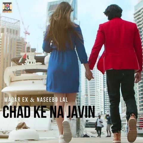 Download Chad Ke Na Javin Waqar Ex, Naseebo Lal mp3 song, Chad Ke Na Javin Waqar Ex, Naseebo Lal full album download