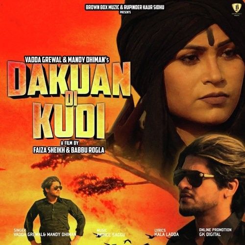 Download Dakuan Di Kudi Vadda Grewal, Mandy Dhiman mp3 song, Dakuan Di Kudi Vadda Grewal, Mandy Dhiman full album download