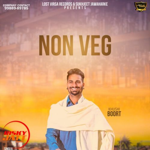 Download Non Veg Khushi Boort mp3 song, Non Veg Khushi Boort full album download