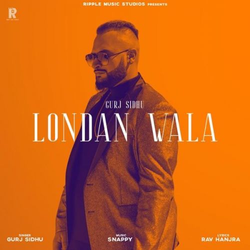 Download London Wala Gurj Sidhu mp3 song, London Wala Gurj Sidhu full album download