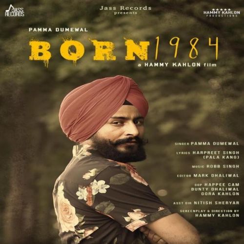 Download Born 1984 Pamma Dumewal mp3 song, Born 1984 Pamma Dumewal full album download