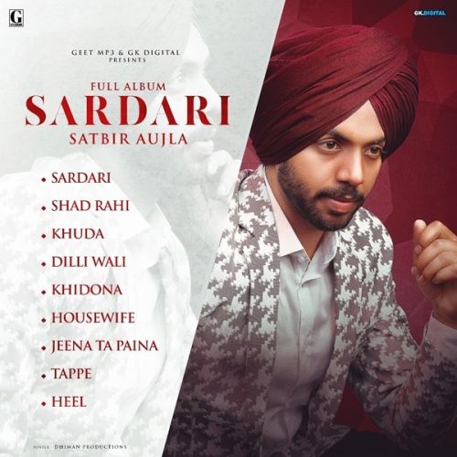 Download Tappe Satbir Aujla mp3 song, Sardari Satbir Aujla full album download