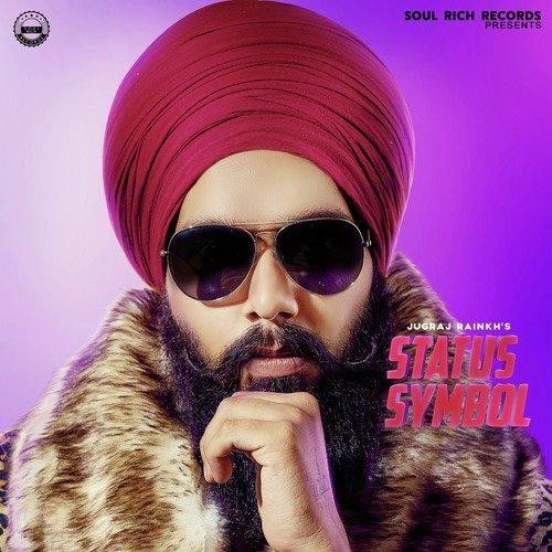 Download Status Symbol Jugraj Rainkh mp3 song, Status Symbol Jugraj Rainkh full album download