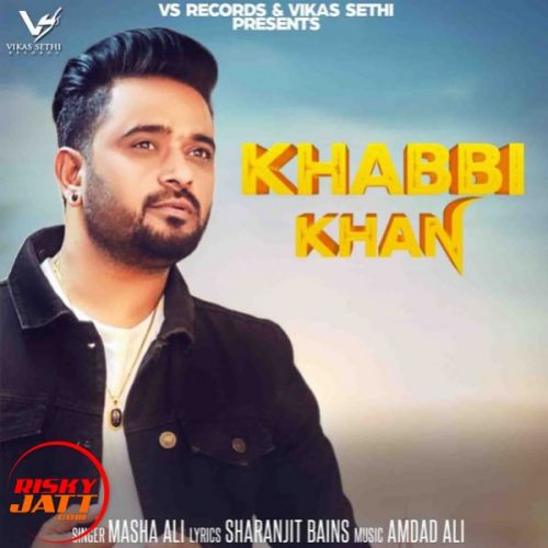 Download Khabbi khan Masha Ali mp3 song, Khabbi khan Masha Ali full album download