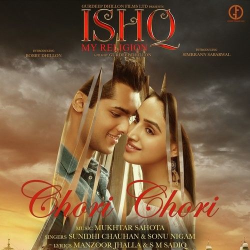 Download Chori Chori (Ishq My Religion) Sunidhi Chauhan, Sonu Nigam mp3 song, Chori Chori (Ishq My Religion) Sunidhi Chauhan, Sonu Nigam full album download