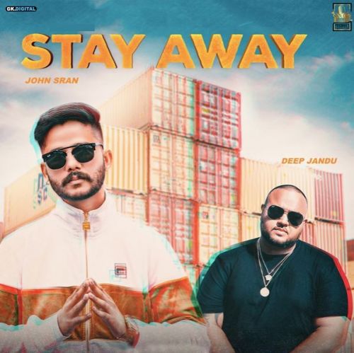 Download Stay Away John Sra mp3 song, Stay Away John Sra full album download