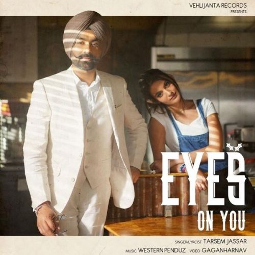 Download Eyes on You Tarsem Jassar mp3 song, Eyes on You Tarsem Jassar full album download