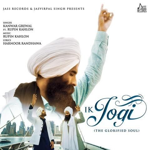 Download Ik Jogi (The Glorified Soul) Kanwar Grewal mp3 song, Ik Jogi (The Glorified Soul) Kanwar Grewal full album download