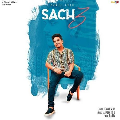 Download Sach 3 Kamal Khan mp3 song, Sach 3 Kamal Khan full album download