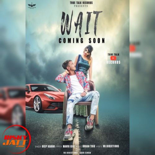 Download Wait Deep Karan mp3 song, Wait Deep Karan full album download