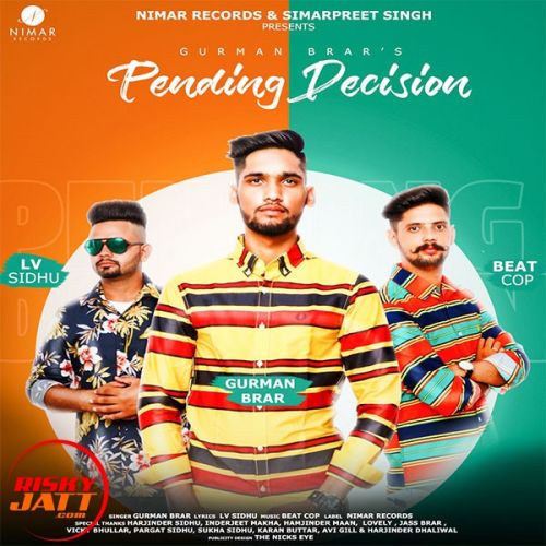 Download Pending Decision Gurman Brar mp3 song, Pending Decision Gurman Brar full album download