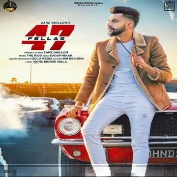 Download 47 Fellas Zane Dhillon mp3 song, 47 Fellas Zane Dhillon full album download