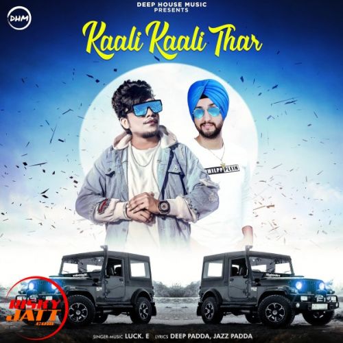 Download Kaali kaali thar Luck E mp3 song, Kaali kaali thar Luck E full album download