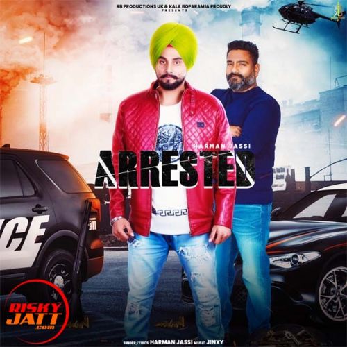 Download Arrested Harman Jassi mp3 song, Arrested Harman Jassi full album download