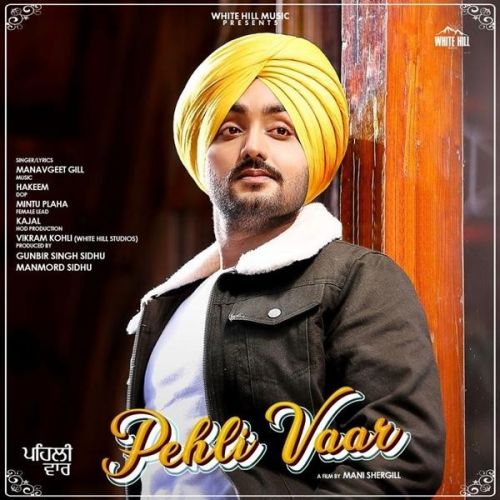 Download Pehli Vaar Manavgeet Gill mp3 song, Pehli Vaar Manavgeet Gill full album download