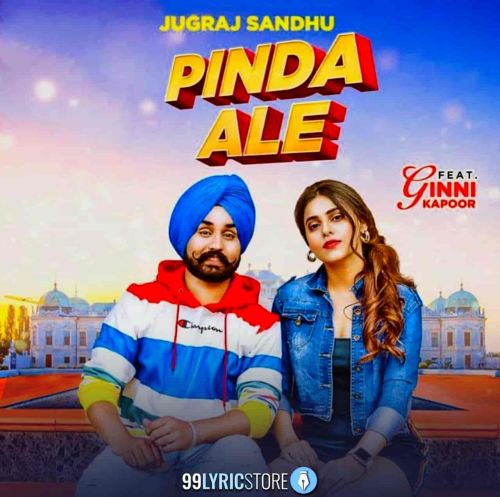 Download Pinda Ale Jugraj Sandhu mp3 song, Pinda Ale Jugraj Sandhu full album download