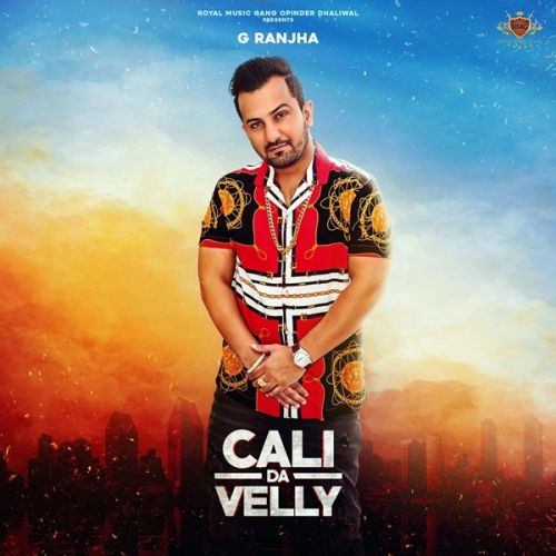 Download Angry Sass G Ranjha mp3 song, Cali da Velly G Ranjha full album download