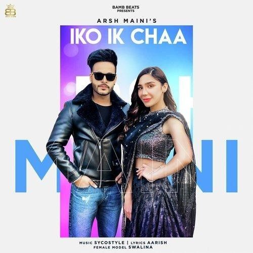 Download Iko Ik Chaa Arsh Maini mp3 song, Iko Ik Chaa Arsh Maini full album download