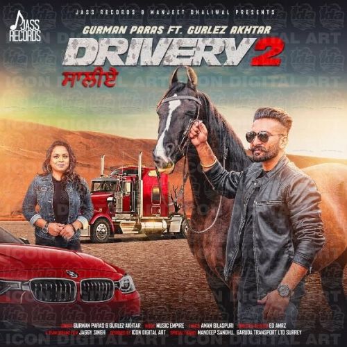 Download Drivery 2 Gurman Paras, Gurlez Akhtar mp3 song, Drivery 2 Gurman Paras, Gurlez Akhtar full album download