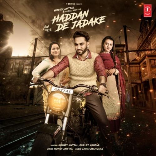 Download Haddan De Jadake Honey Anttal, Gurlez Akhtar mp3 song, Haddan De Jadake Honey Anttal, Gurlez Akhtar full album download