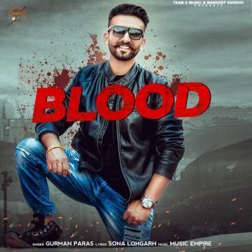 Download Blood Gurman Paras mp3 song, Blood Gurman Paras full album download