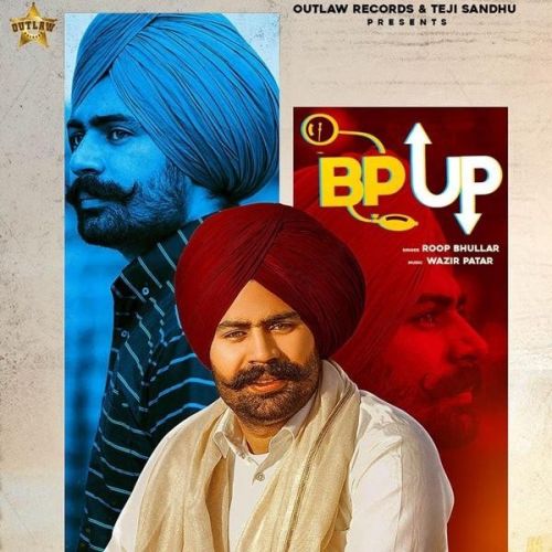 Download Bp Up Roop Bhullar mp3 song, Bp Up Roop Bhullar full album download