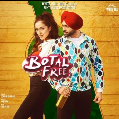 Download Botal Free Jordan Sandhu mp3 song, Botal Free Jordan Sandhu full album download