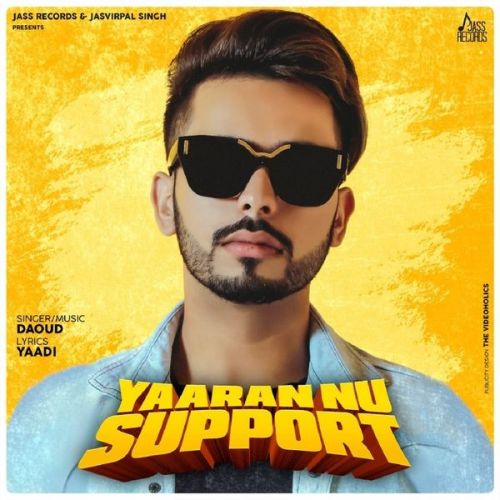 Download Yaaran Nu Support Daoud mp3 song, Yaaran Nu Support Daoud full album download