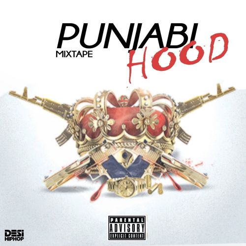 Punjabi Hood - Mixtape By Haji Springer, Sikander Kahlon and others... full album mp3 free download 