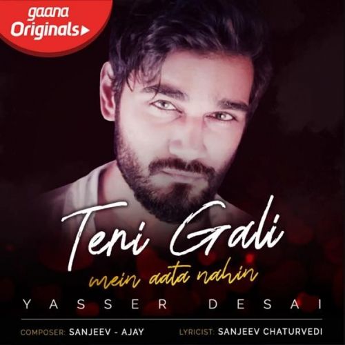 Download Teri Gali Mein Aata Nahin Yasser Desai mp3 song, Teri Gali Mein Aata Nahin Yasser Desai full album download